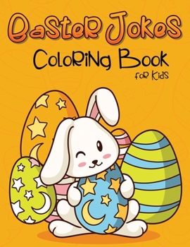 Paperback Easter Jokes Coloring Book for Kids: Kid Easter Jokes is great Easter Basket Gift for Boys or Girls Book