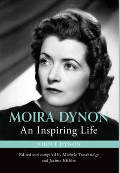 Hardcover Moira Dynon: An Inspiring Life Book