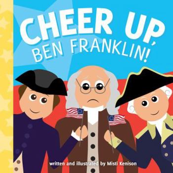 Board book Cheer Up, Ben Franklin! Book