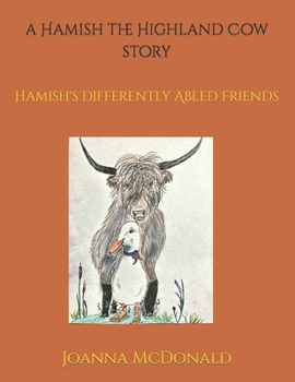 Paperback A Hamish the Highland Cow story: Hamish's Differently Abled Friends Book