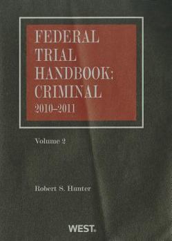 Paperback Federal Trial Handbook Criminal: 2010-2011 Vol 2 Book