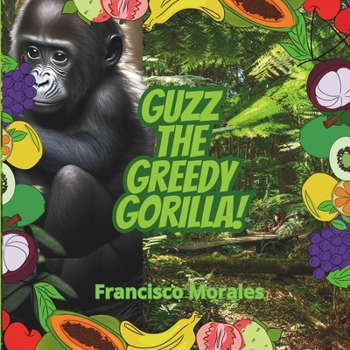 Paperback Guzz the greedy gorilla Book