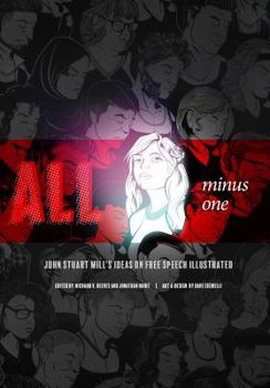 Paperback All Minus One: John Stuart Mill’s Ideas on Free Speech Illustrated Book