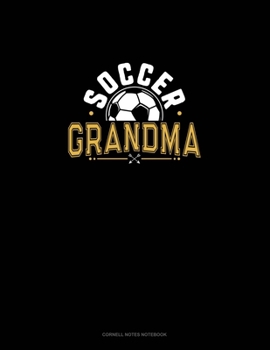 Soccer Grandma: Cornell Notes Notebook