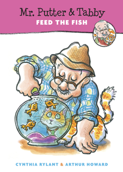 Mr. Putter & Tabby Feed the Fish - Book #10 of the Mr. Putter & Tabby