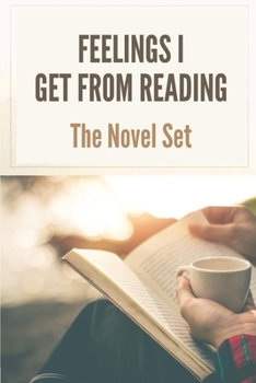 Paperback Feelings I Get From Reading: The Novel Set: Novel Unit Discussion Book