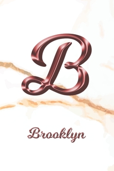 Brooklyn: Sketchbook | Blank Imaginative Sketch Book Paper | Letter B Rose Gold White Marble Pink Effect Cover | Teach & Practice Drawing for ... Doodle Pad | Create, Imagine & Learn to Draw
