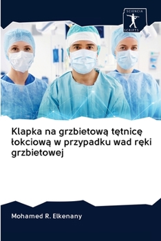 Paperback Klapka na grzbietow&#261; t&#281;tnic&#281; lokciow&#261; w przypadku wad r&#281;ki grzbietowej [Polish] Book