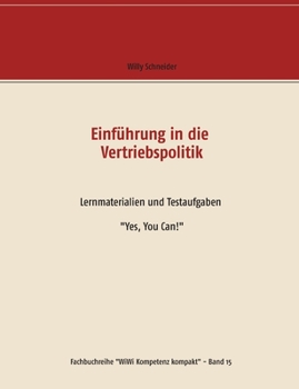 Paperback Einführung in die Vertriebspolitik: Lernmaterialien und Testaufgaben "Yes, You Can!" [German] Book