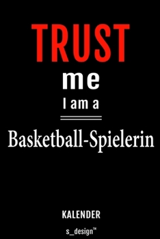 Kalender für Basketball-Spieler / Basketball-Spielerin: Immerwährender Kalender / 365 Tage Tagebuch / Journal [3 Tage pro Seite] für Notizen, Planung ... Erinnerungen, Sprüche (German Edition)