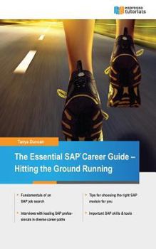 Paperback The Essential SAP Career Guide: Hitting the Ground Running Book