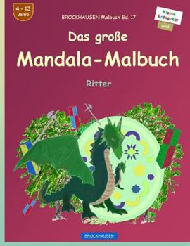 Paperback BROCKHAUSEN Malbuch Bd. 17 - Das große Mandala-Malbuch: Ritter [German] Book