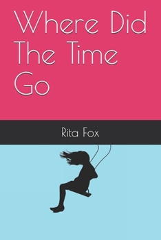 Paperback Where Did The Time Go Book
