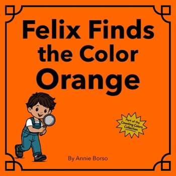 Paperback Felix Finds the Color Orange Book