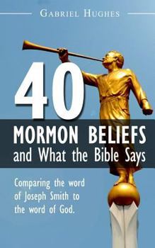 Paperback 40 Mormon Beliefs and What the Bible Says Book