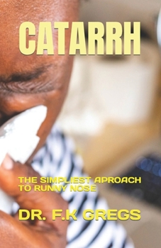 Paperback Catarrh: The Simpliest Aproach to Runny Nose Book
