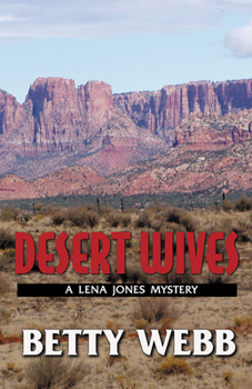 Hardcover Desert Wives: A Lena Jones Mystery Book