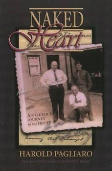 Paperback Naked Heart: A Soldier's Journey to the Front Book