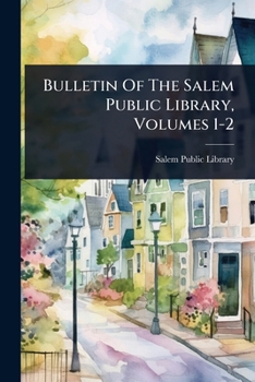 Paperback Bulletin Of The Salem Public Library, Volumes 1-2 Book