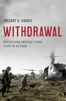 Hardcover Withdrawal: Reassessing America's Final Years in Vietnam Book