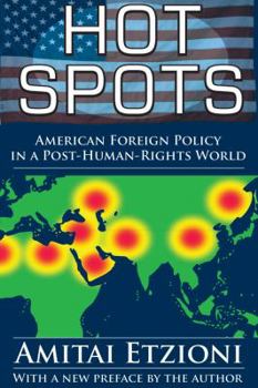 Paperback Hot Spots: American Foreign Policy in a Post-Human-Rights World Book