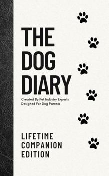Paperback The Dog Diary: Lifetime Companion Edition Book