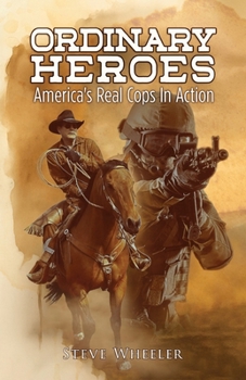 Paperback Ordinary Heroes: America's Real Cops In Action Book