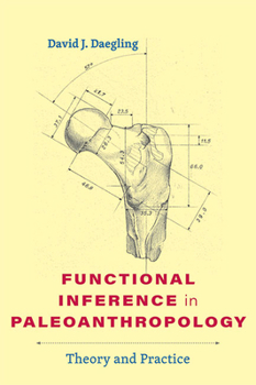 Hardcover Functional Inference in Paleoanthropology: Theory and Practice Book