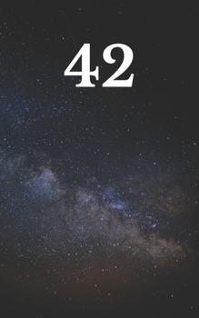 Paperback 42: The answer to the ultimate question of life, the universe, and everything Book