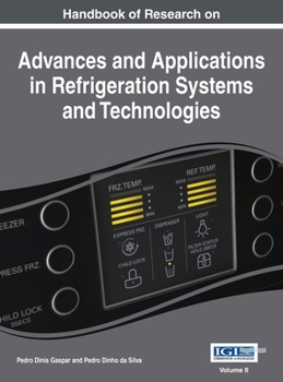 Hardcover Handbook of Research on Advances and Applications in Refrigeration Systems and Technologies, Vol 2 Book