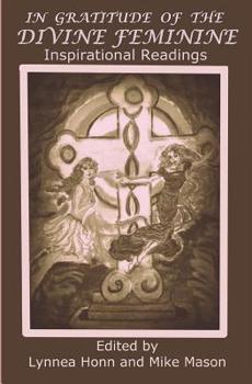 In Gratitude of the Divine Feminine: Inspirational Readings