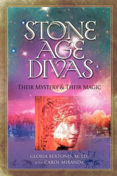 Paperback Stone Age Divas: Their Mystery and Their Magic Book
