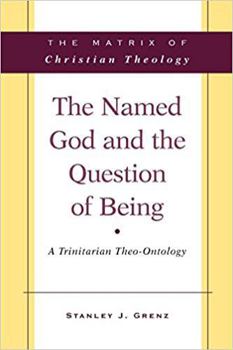 Paperback The Named God and the Question of Being: A Trinitarian Theo-Ontology Book
