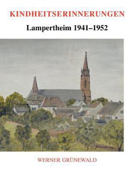 Paperback Kindheitserinnerungen: Lampertheim 1941-1952 [German] Book