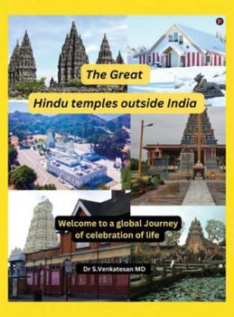 The Great Hindu Temples Outside India: Welcome to a global journey of celebration in life