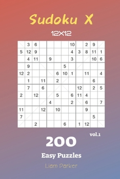 Paperback Sudoku X 12x12 - 200 Easy Puzzles vol.1 Book