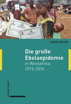 Hardcover Die Grosse Ebolaepidemie in Westafrika 2013-2016: Erinnerungen Einer Arztin [German] Book