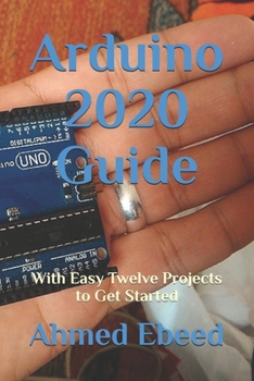 Paperback Arduino 2020 Guide: With Easy Twelve Projects to Get Started Book