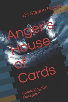 Paperback Anger's House of Cards: Unmasking the Deception Book
