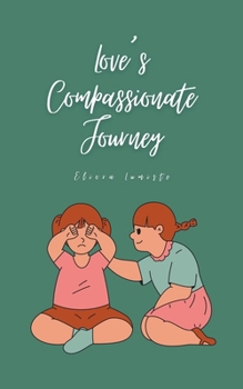 Paperback Love's Compassionate Journey Book