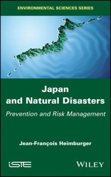 Hardcover Japan and Natural Disasters: Prevention and Risk Management Book