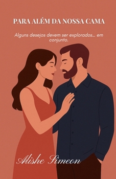 Para Além Da Nossa Cama (Portuguese Edition)