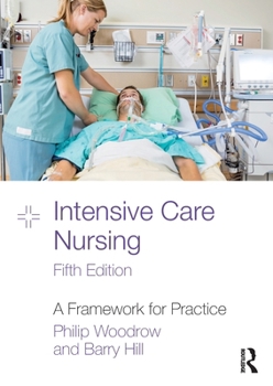 Paperback Intensive Care Nursing: A Framework for Practice Book