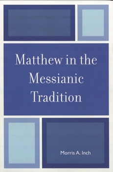 Paperback Matthew in the Messianic Tradition Book