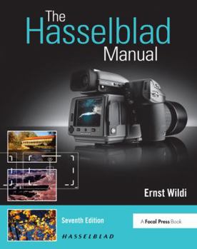 Paperback The Hasselblad Manual: A Comprehensive Guide to the System Book