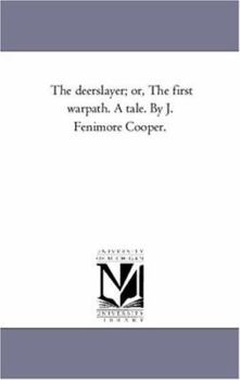 Paperback The Deerslayer; or, the First War-Path. A Tale. by J. Fenimore Cooper. Book
