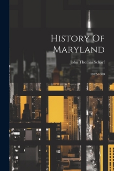 Paperback History Of Maryland: 1812-1800 Book