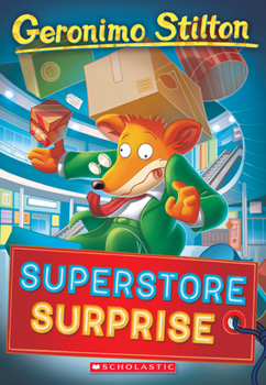 Superstore Surprise - Book #76 of the Geronimo Stilton