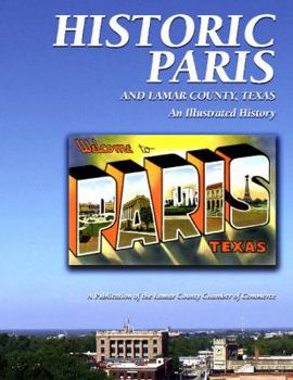 Hardcover Historic Paris and Lamar County, Texas: An Illustrated History Book