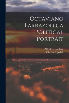 Paperback Octaviano Larrazolo, a Political Portrait Book